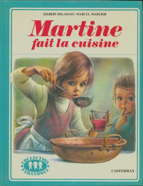 Livrenpoche : Martine fait la cuisine - Gilbert Delahaye - Livre