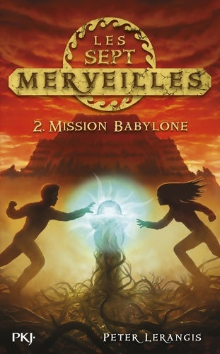 Livrenpoche : Les sept merveilles Tome II : Mission Babylone - Peter Lerangis - Livre