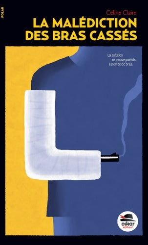 Livrenpoche : La malédiction des bras cassés - Céline Claire - Livre