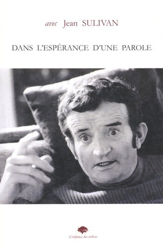 Livrenpoche : Dans l'espérance d'une parole - Jean Sulivan - Livre
