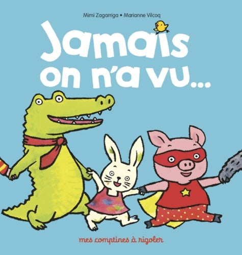 Livrenpoche : Jamais on n'a vu... - Mimi Zagarriga - Livre
