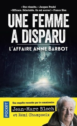 Livrenpoche : Une femme a disparu. L'affaire Anne Barbot - Jean-Marc Bloch - Livre