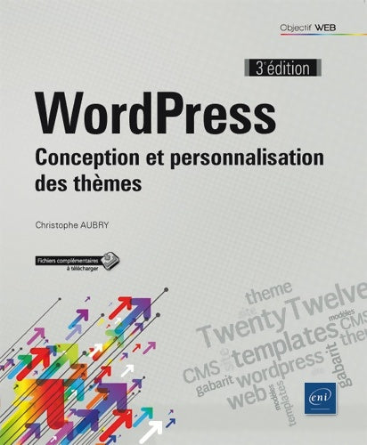 Livrenpoche : Wordpress. Conception et personnalisation des thèmes - Christophe Aubry - Livre