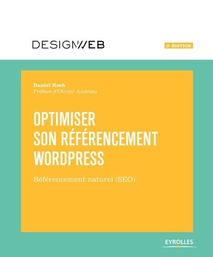 Livrenpoche : Optimiser son référencement Wordpress. Référencement naturel (SEO) - Daniel Roch - Livre