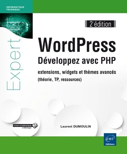 Livrenpoche : Wordpress. Développez avec PHP - Laurent Dumoulin - Livre