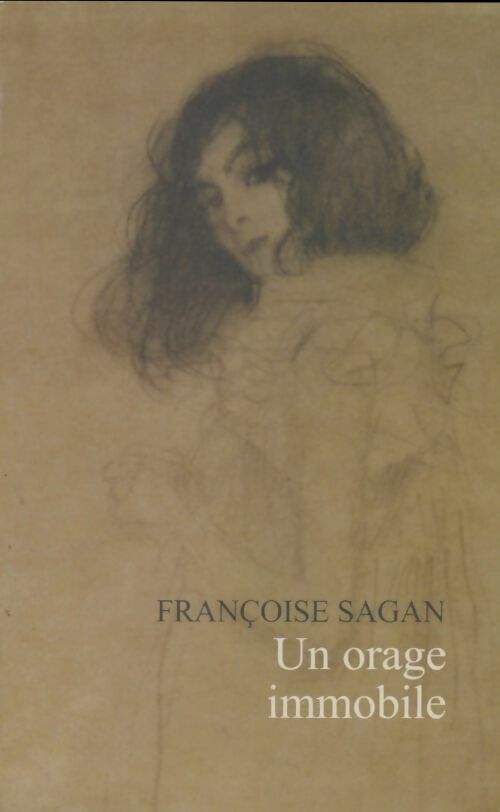 Livrenpoche : Un orage immobile - Françoise Sagan - Livre