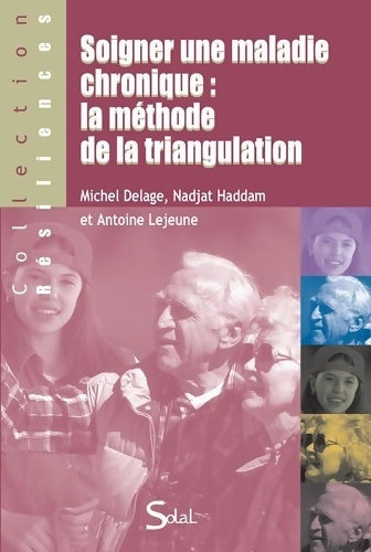 Livrenpoche : Soigner une maladie chronique : La méthode de la triangulation - Michel Delage - Livre