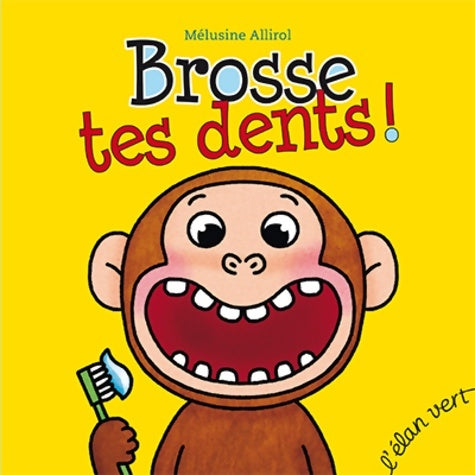 Livrenpoche : Brosse tes dents ! - Mélusine Allirol - Livre