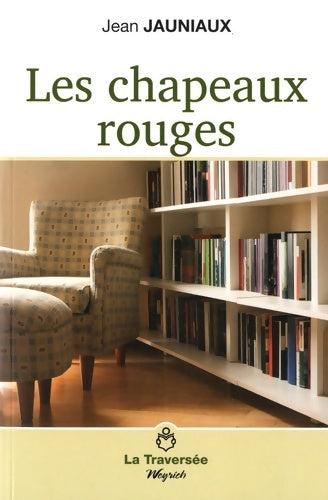Livrenpoche : Les chapeaux rouges - Jean Jauniaux - Livre