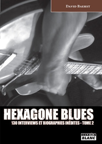 Livrenpoche : Hexagone blues Tome II - David Baerst - Livre