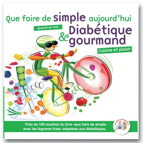 Livrenpoche : Que faire de simple quand on est diabétique et gourmand ? - Arnold Weislo - Livre