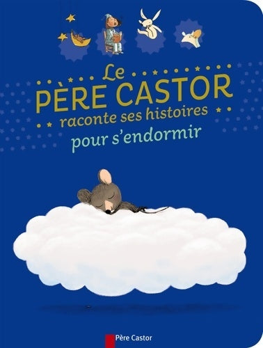 Livrenpoche : Le père castor raconte ses histoires pour s'endormir - Collectif - Livre