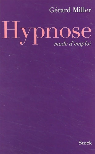 Livrenpoche : Hypnose mode d'emploi - Gérard Miller - Livre