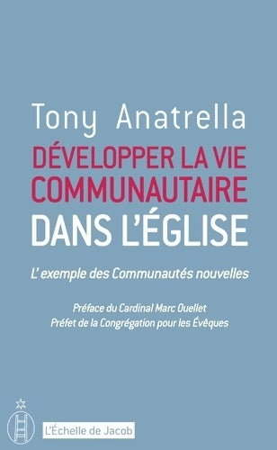 Livrenpoche : Développer la vie communautaire dans l'eglise. L'exemple des communautés nouvelles - Tony Anatrella - Livre