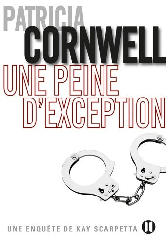 Livrenpoche : Une peine d'exception : Une enquête de kay scarpetta - Patricia Daniels Cornwell - Livre