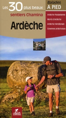 Livrenpoche : Ardèche : Les 30 plus beaux sentiers - Chamina - Livre