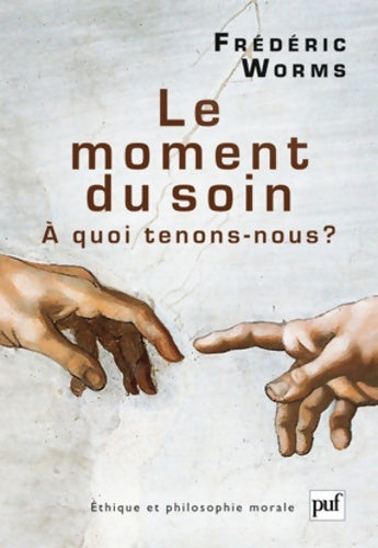 Livrenpoche : Le moment du soin - Frédéric Worms - Livre