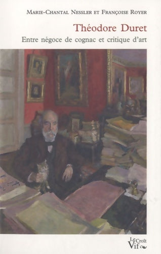 Livrenpoche : Théodore duret entre négoce de cognac et critique d'art - Marie-chantal Nessler - Livre