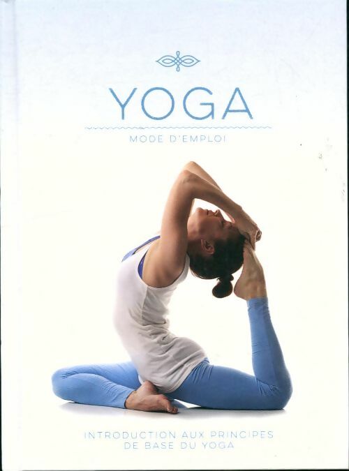 Livrenpoche : Yoga mode d'emploi - Collectif - Livre