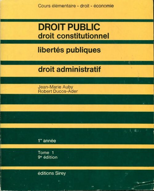 Livrenpoche : Droit public, droit constitutionnel, libertés publiques, droit administratif Tome I - Jean-Marie Auby - Livre
