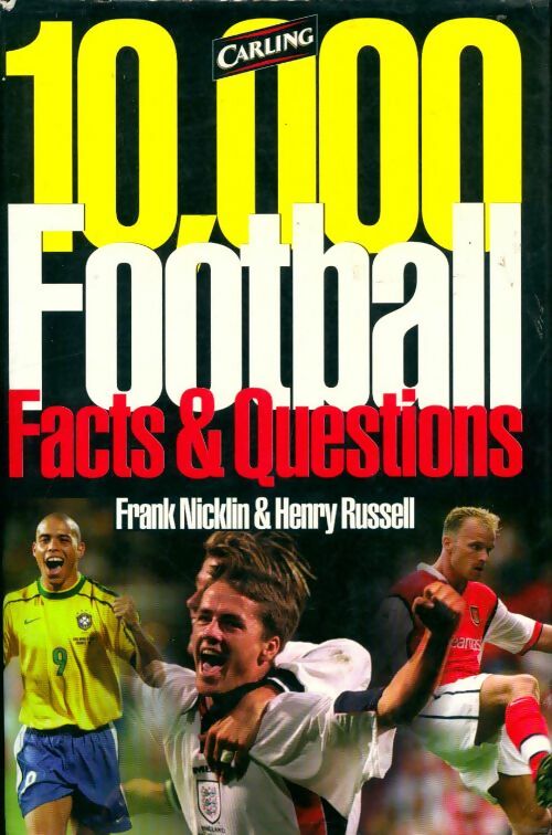 Livrenpoche : 10 000 football facts & questions - Frank Nicklin - Livre