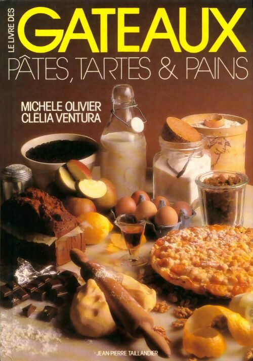 Livrenpoche : Gâteaux, pâtes, tartes & pains - Michele Olivier - Livre