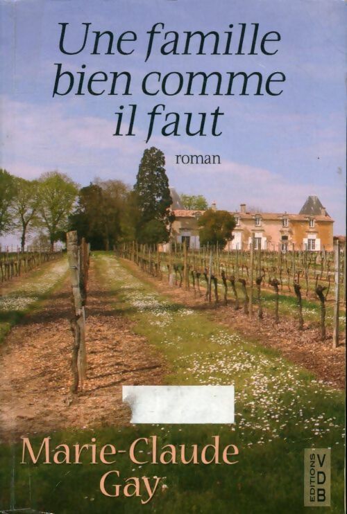 Livrenpoche : Une famille bien comme il faut - Marie-Claude Gay - Livre