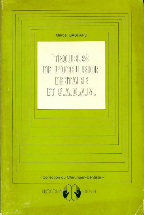 Livrenpoche : Troubles de l'occlusion dentaire et SADAM - Marcel Gaspard - Livre