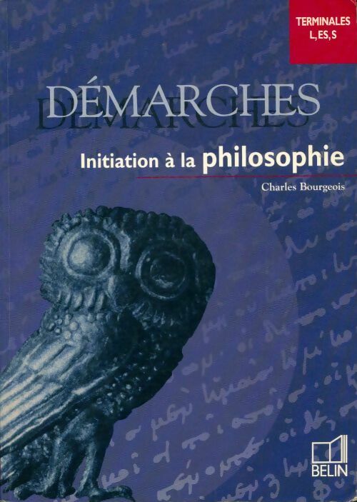 Livrenpoche : Démarches. Initiation à la philosophie Terminales L, ES, S - Charles Bourgeois - Livre