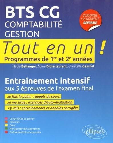 Livrenpoche : BTS cg comptabilité gestion tout en un programmes de 1re et 2e années entraînement intensif - Nadia Bellanger - Livre