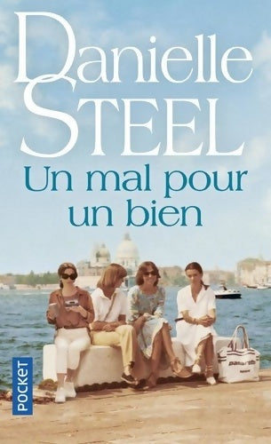 Livrenpoche : Un mal pour un bien - Danielle Steel - Livre