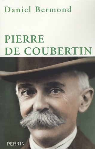 Livrenpoche : Pierre de coubertin - Daniel Bermond - Livre