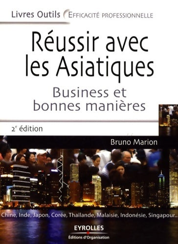 Livrenpoche : Réussir avec les asiatiques : Business et bonnes manières - Bruno Marion - Livre