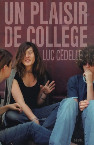 Livrenpoche : Un plaisir de collège - Luc Cédelle - Livre