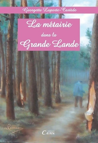 Livrenpoche : La métairie dans la grande lande - Georgette Laporte-Castède - Livre