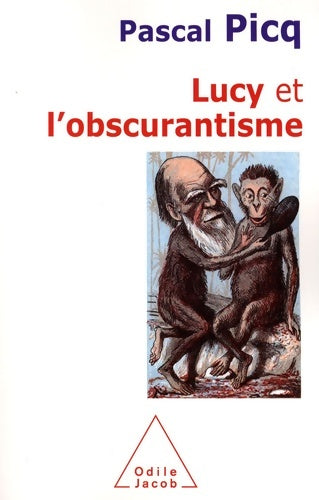 Livrenpoche : Lucy et l'obscurantisme - Pascal Picq - Livre