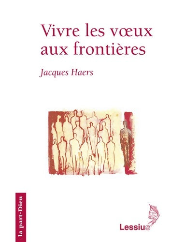 Livrenpoche : Vivre les voeux aux frontières - Jacques Haers - Livre