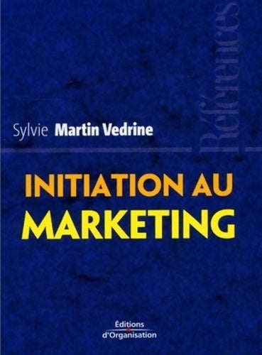 Livrenpoche : Initiation au marketing : Les concepts-clés - Sylvie Martin Védrine - Livre