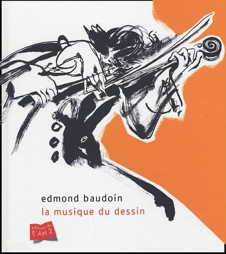 Livrenpoche : La musique du dessin - Edmond Baudoin - Livre