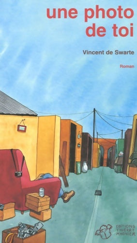 Livrenpoche : Une photo de toi - Vincent De Swarte - Livre