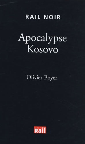 Livrenpoche : Apocalypse kosovo - O. Boyer - Livre