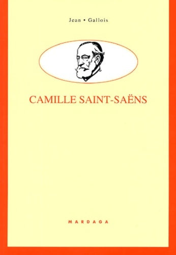 Livrenpoche : Camille saint-saens - J. Gallais - Livre