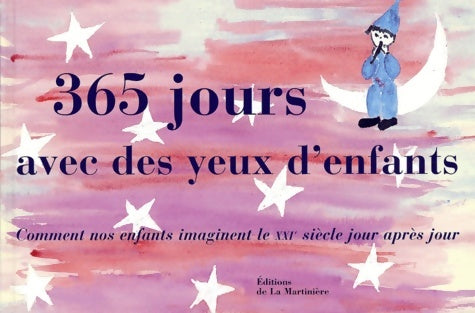 Livrenpoche : 365 jours avec les yeux d'une enfant : Comment nos enfants imaginent le XXIe siècle jour après jour - Caroline Guezille - Livre