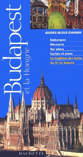 Livrenpoche : Guide bleu Évasion : Budapest et la Hongrie - Patrick Duval - Livre