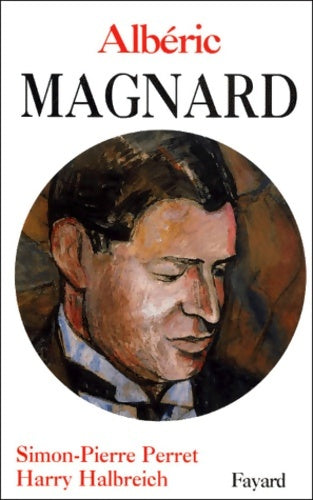 Livrenpoche : Albéric magnard - Harry Halbreich - Livre
