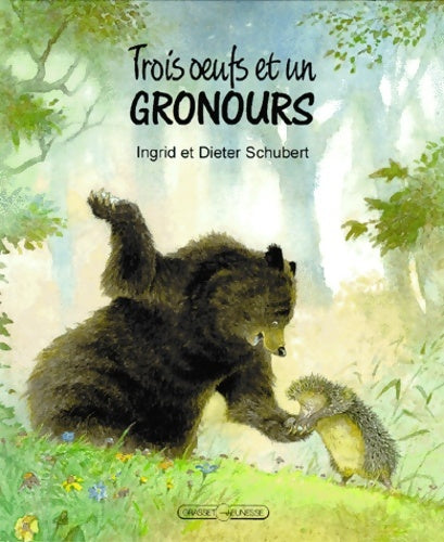 Livrenpoche : Trois oeufs et un gronours - Ingrid Schubert - Livre