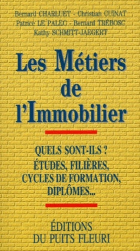 Livrenpoche : Les métiers de l'immobilier. études filières cycles de formation et diplômes 1ère édition - B. Charluet - Livre