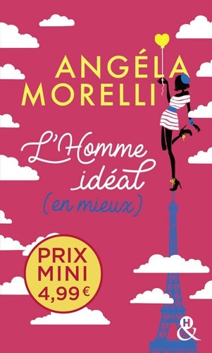 Livrenpoche : L'homme idéal (en mieux) - Angéla Morelli - Livre