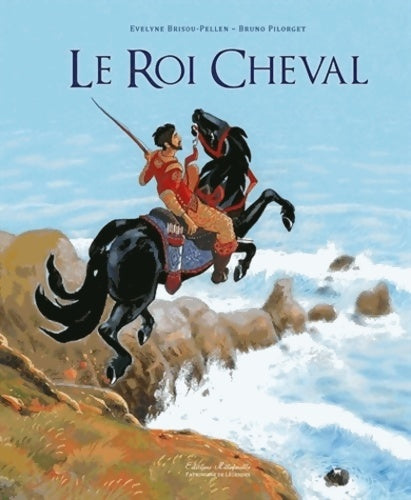 Livrenpoche : Le roi cheval - Evelyne Brisou-Pellen - Livre
