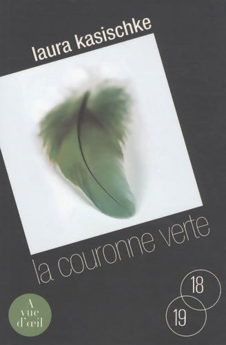 Livrenpoche : La couronne verte - Laura Kasischke - Livre